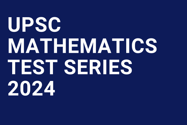 Upsc Mathematics Test Series 2024